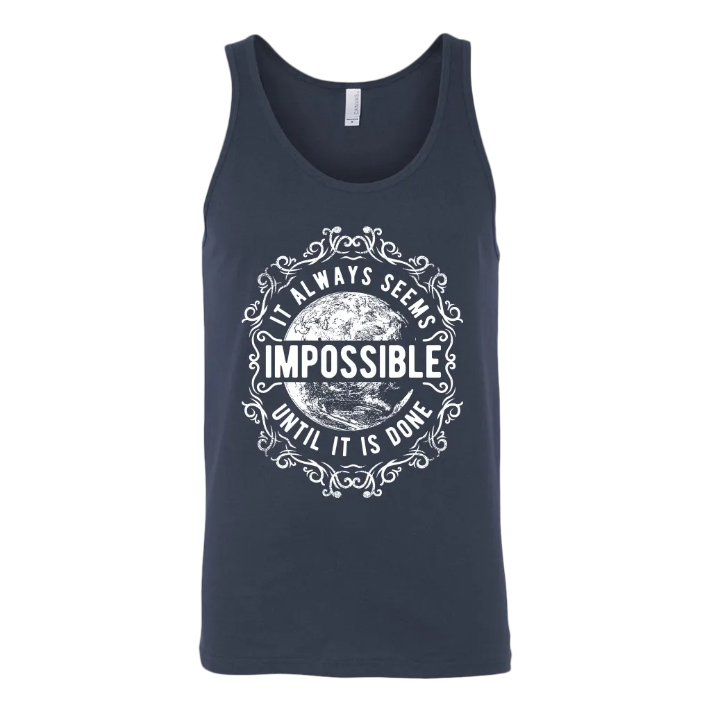 It Always Seems Impossible Until It Is Done | Men's
