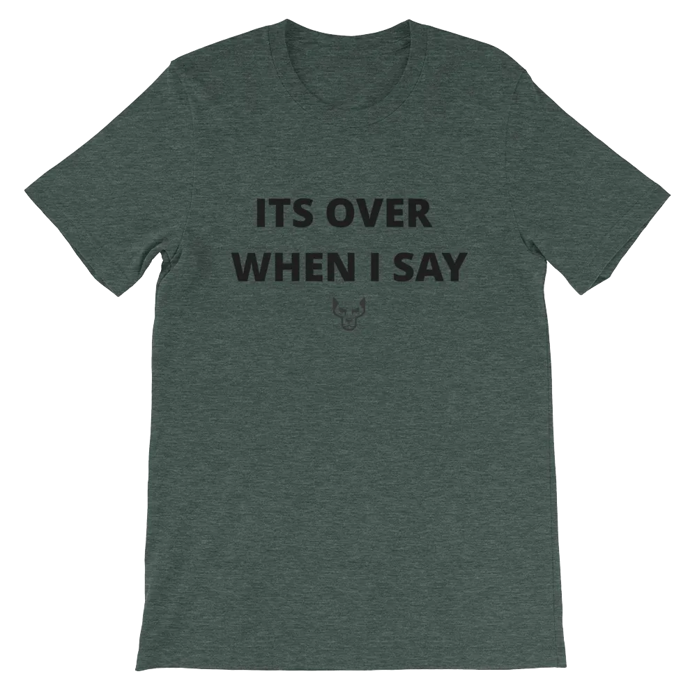 Its Over When I Say